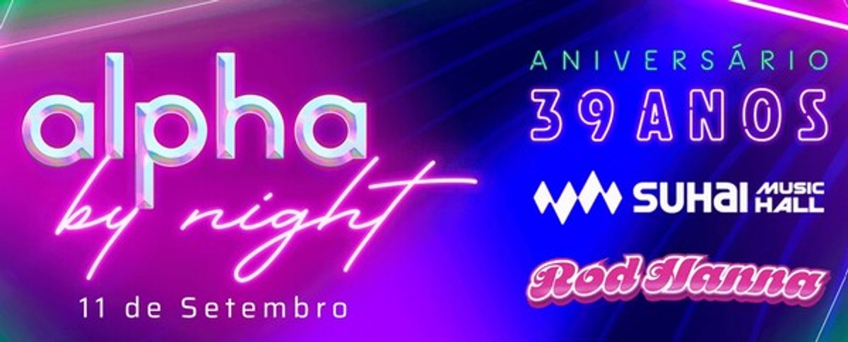 Alpha FM anuncia edição especial da festa Alpha By Night para celebrar os 39 anos da emissora